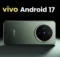 Vivo, iQOO Android 17 Update